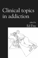 Clinical Topics in Addiction