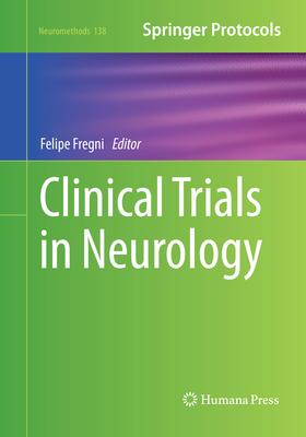 Clinical Trials in Neurology - Fregni, Felipe (Editor)