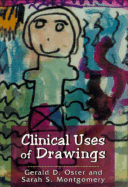 Clinical Uses of Drawings - Oster, Gerald D, and Montgomery, Sarah S