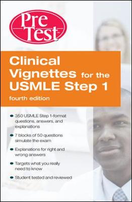 Clinical Vignettes for the USMLE Step 1: Pretest Self-Assessment and Review - McGraw Hill Medical Publishing (Creator)