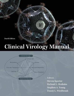 Clinical Virology Manual - Specter, Steven C (Editor), and Hodinka, Richard L (Editor), and Wiedbrauk, Danny L (Editor)