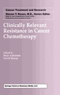 Clinically Relevant Resistance in Cancer Chemotherapy