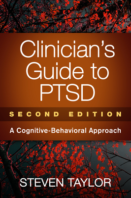 Clinician's Guide to Ptsd: A Cognitive-Behavioral Approach - Taylor, Steven, PhD