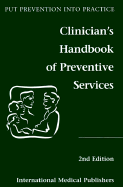 Clinician's Handbook of Preventive Services - International Medical Publishing Inc, and Office of Disease Prevention Health Prom, and Public Health Service