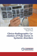 Clinico-Radiographic Co-Relation of Pulp Stones in Systemic Disorders