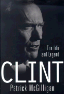 Clint: The Life and Legend