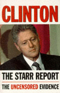 Clinton: Clinton: The Starr Report: The Starr Report