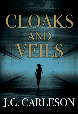 Cloaks and Veils - Carleson, J C