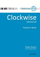 Clockwise: Advanced: Teacher's Book