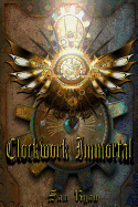 Clockwork Immortal