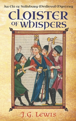 Cloister of Whispers: An Ela of Salisbury Medieval Mystery - Lewis, J G