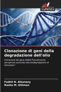 Clonazione di geni della degradazione dell'olio