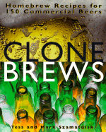 Clonebrews: Homebrew Recipes for 150 Commercial Beers