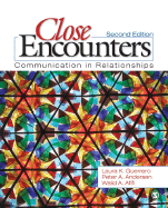 Close Encounters: Communication in Relationships - Guerrero, Laura K K, and Andersen, Peter A a, and Afifi, Walid