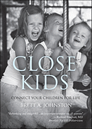 Close Kids: Connect Your Children for Life