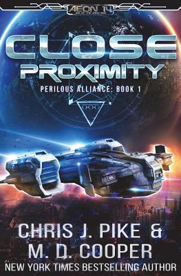 Close Proximity - Cooper, M D, and Pike, Chris J