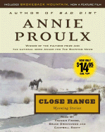 Close Range: Wyoming Stories - Proulx, Annie, and Greenwood, Bruce (Read by), and Scott, Campbell (Read by)