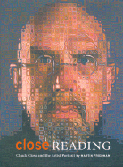 Close Reading: Chuck Close and the Artist Portrait - Friedman, Martin