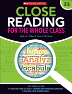 Close Reading for the Whole Class: Easy Strategies For: Choosing Complex Texts - Creating Text-Dependent Questions - Teaching Close Reading Skills