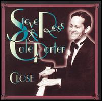 Close: Steve Ross & Cole Porter - Steve Ross/Cole Porter