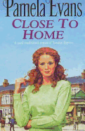 Close to Home: A heartbreaking saga of intrigue, tragedy and an impossible love