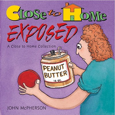 Close to Home Exposed - McPherson, John