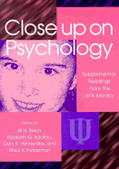 Close Up on Psychology: Supplemental Readings from the APA Monitor - Reich, Jill N (Editor), and VandenBos, Gary R (Editor), and Farberman, Rhea K (Editor)