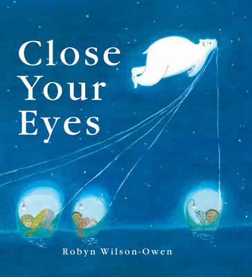 Close Your Eyes - Wilson-Owen, Robyn