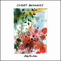 Closet Botanist - Rudy De Anda