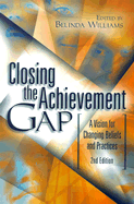 Closing the Achievement Gap: A Vision for Changing Beliefs and Practices