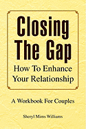 Closing the Gap, How to Enhance Your Relationship