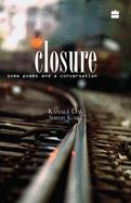 Closure - Some Poems and A Conversation