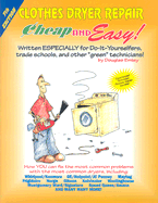 Clothes Dryer Repair: For Do-It-Yourselfers - Emley, Douglas