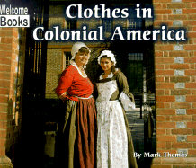 Clothes in Colonial America - Thomas, Mark
