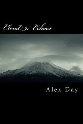 Cloud 9: : Echoes - Day, Alex