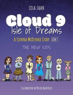 Cloud 9 Isle of Dreams: The New Kids: A Sienna McKenna Story: Book 3