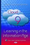 Cloud 9: Learning in the Information Age