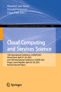 Cloud Computing and Services Science: 12th International Conference, CLOSER 2022, Virtual Event, April 27-29, 2022, and 13th International Conference, CLOSER 2023, Prague, Czech Republic, April 26-28, 2023, Revised Selected Papers