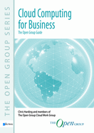 Cloud Computing for Business: The Open Group Guide