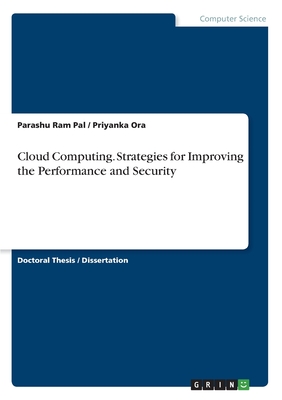 Cloud Computing. Strategies for Improving the Performance and Security - Pal, Parashu Ram, and Ora, Priyanka