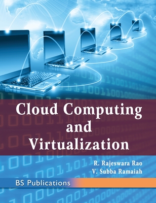 Cloud Computing & Virtualization - Rao, R Rajeswara, and Ramaiah, V Subba