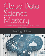 Cloud Data Science Mastery: Unlocking Snowflake's Power with Spark, R, Qubole, and Python