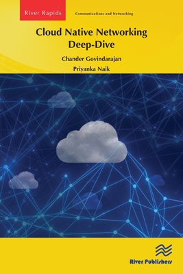 Cloud Native Networking Deep-Dive - Govindarajan, Chander, and Naik, Priyanka
