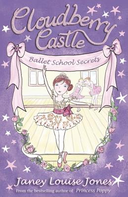 Cloudberry Castle: Ballet School Secrets - Jones, Janey Louise