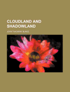 Cloudland and Shadowland