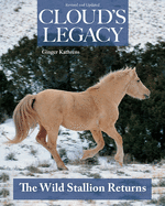 Cloud's Legacy: The Wild Stallion Returns