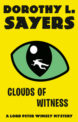 Clouds of Witness: A Lord Peter Wimsey Mystery - Sayers, Dorothy L