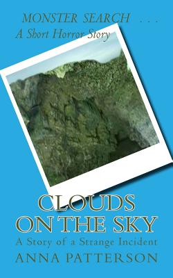 Clouds on the Sky: A Story of a Strange Incident - Patterson, Anna B