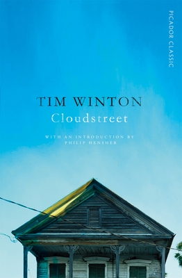 Cloudstreet - Winton, Tim, and Hensher, Philip (Introduction by)