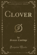 Clover (Classic Reprint)